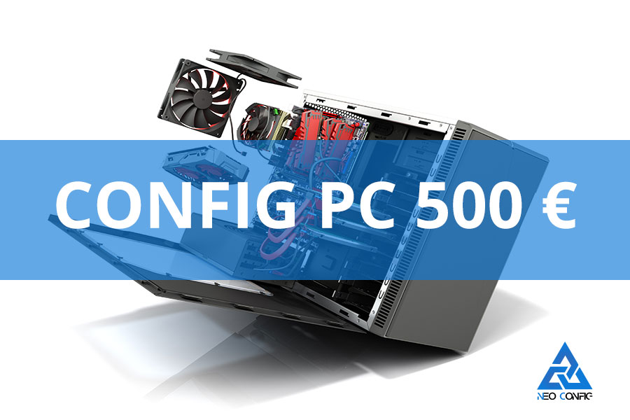 Config PC gamer à 500 €